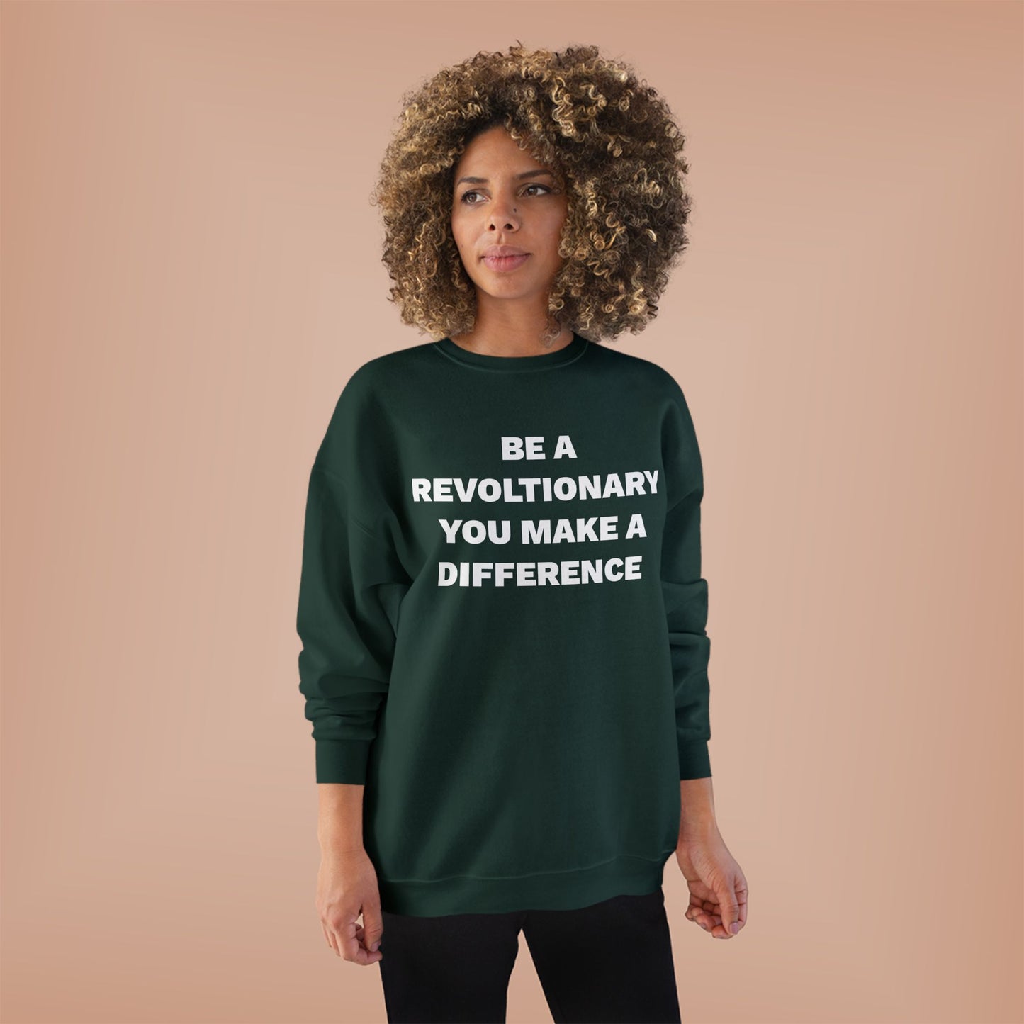 BE A REVOLUTIONARY, YOU MAKE A DIFFERENCE Unisex EcoSmart® Crewneck Sweatshirt