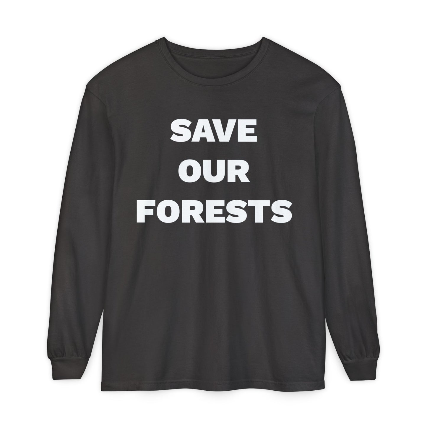 Save Our Forests Unisex Garment-dyed Long Sleeve T-Shirt- many colors