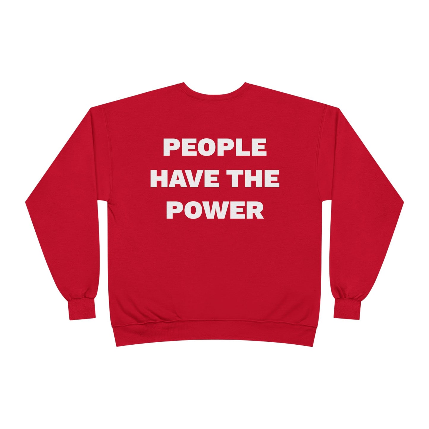 People Have The Power Unisex EcoSmart® Crewneck Sweatshirt- Many Colors