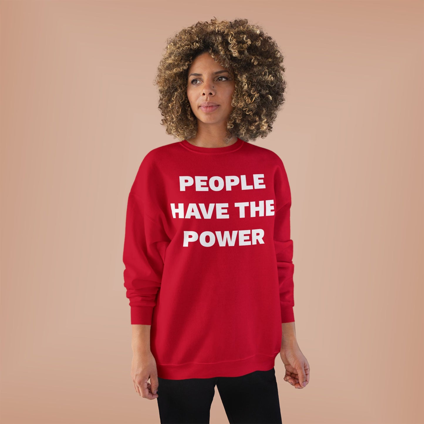 People Have The Power Unisex EcoSmart® Crewneck Sweatshirt- Many Colors