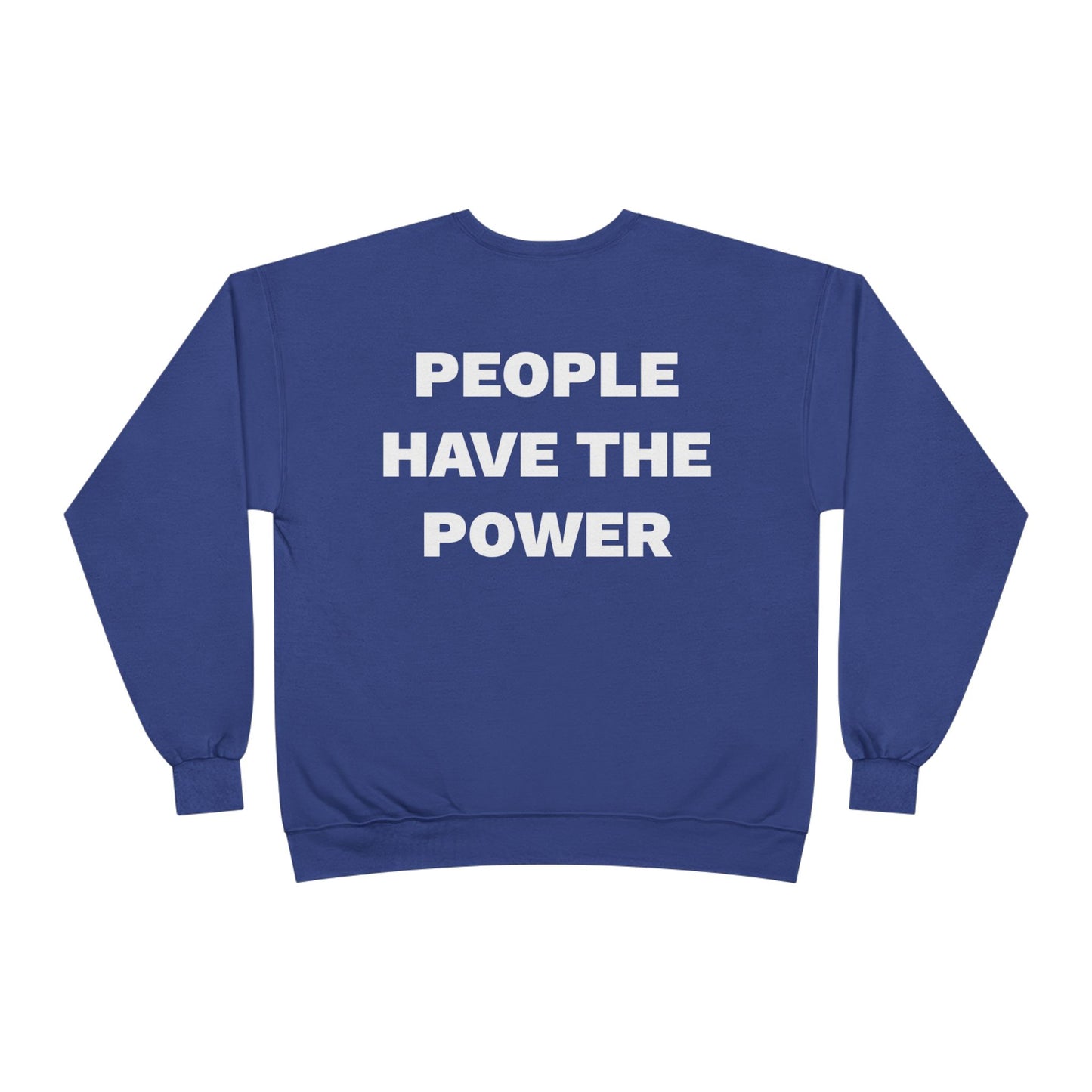 People Have The Power Unisex EcoSmart® Crewneck Sweatshirt- Many Colors