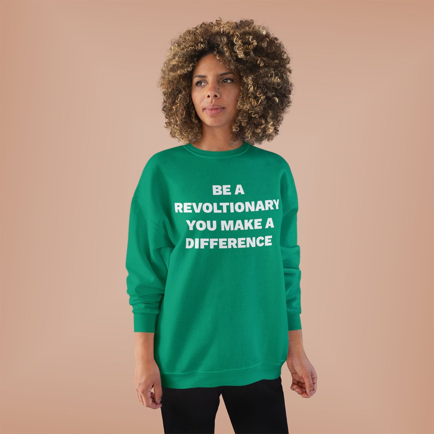 BE A REVOLUTIONARY, YOU MAKE A DIFFERENCE Unisex EcoSmart® Crewneck Sweatshirt