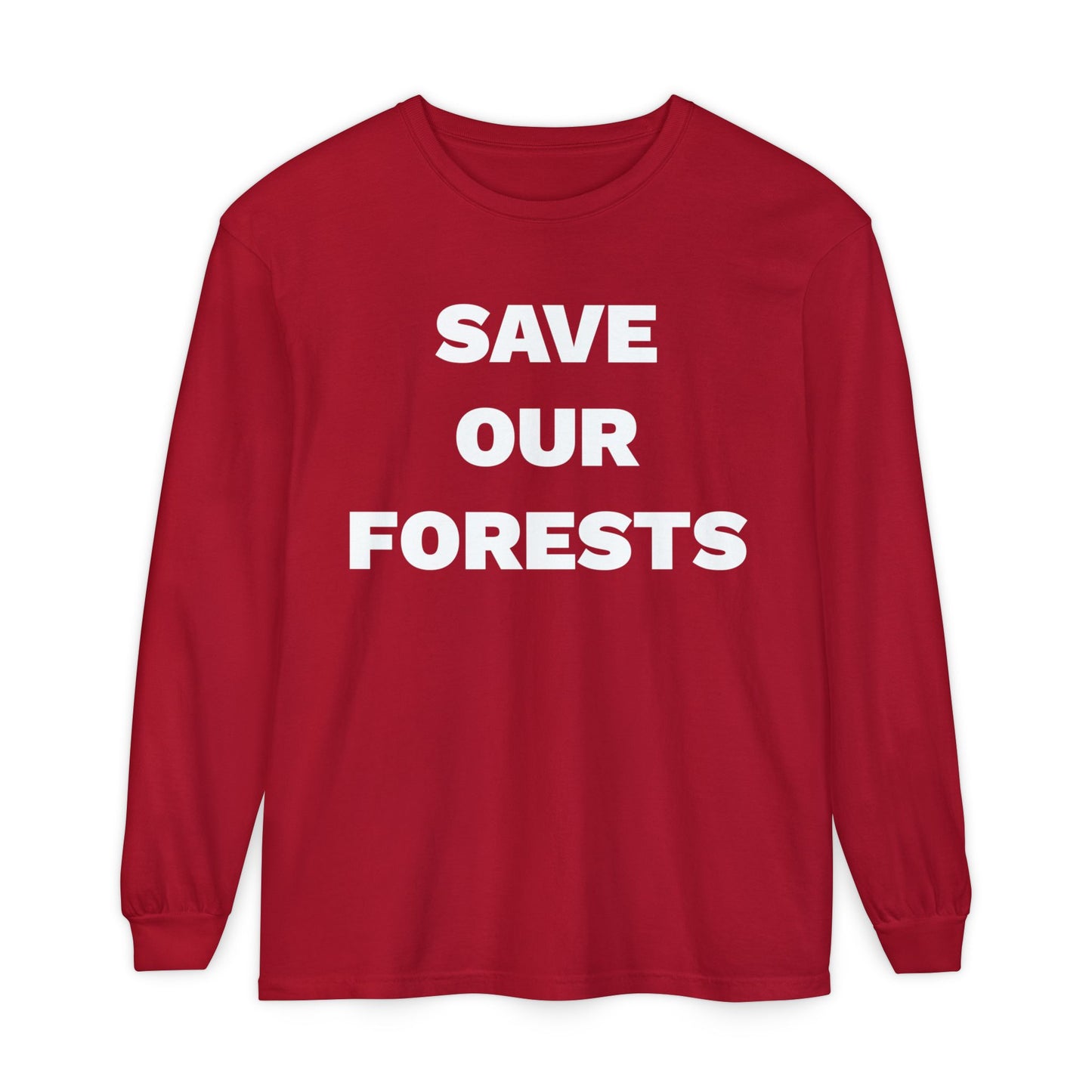 Save Our Forests Unisex Garment-dyed Long Sleeve T-Shirt- many colors