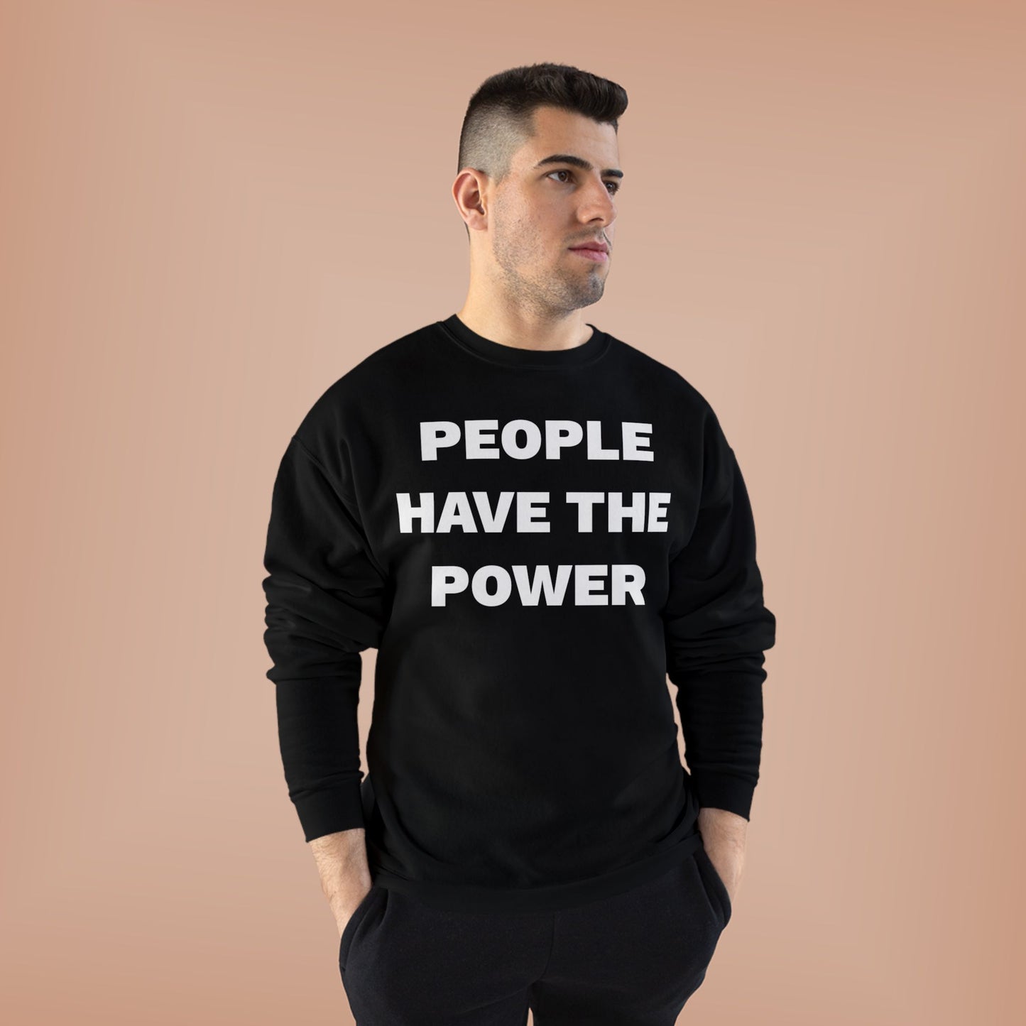 People Have The Power Unisex EcoSmart® Crewneck Sweatshirt- Many Colors
