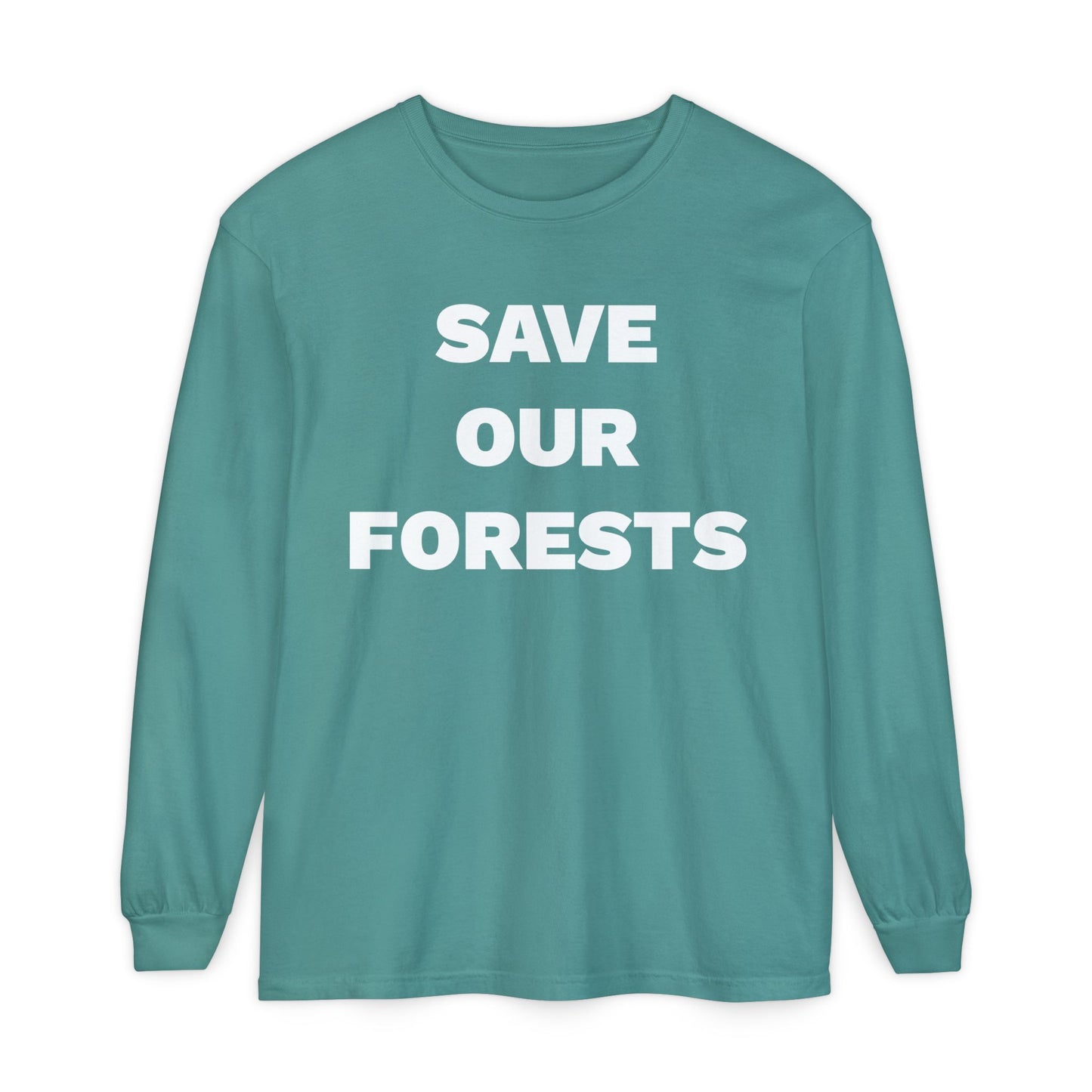 Save Our Forests Unisex Garment-dyed Long Sleeve T-Shirt- many colors