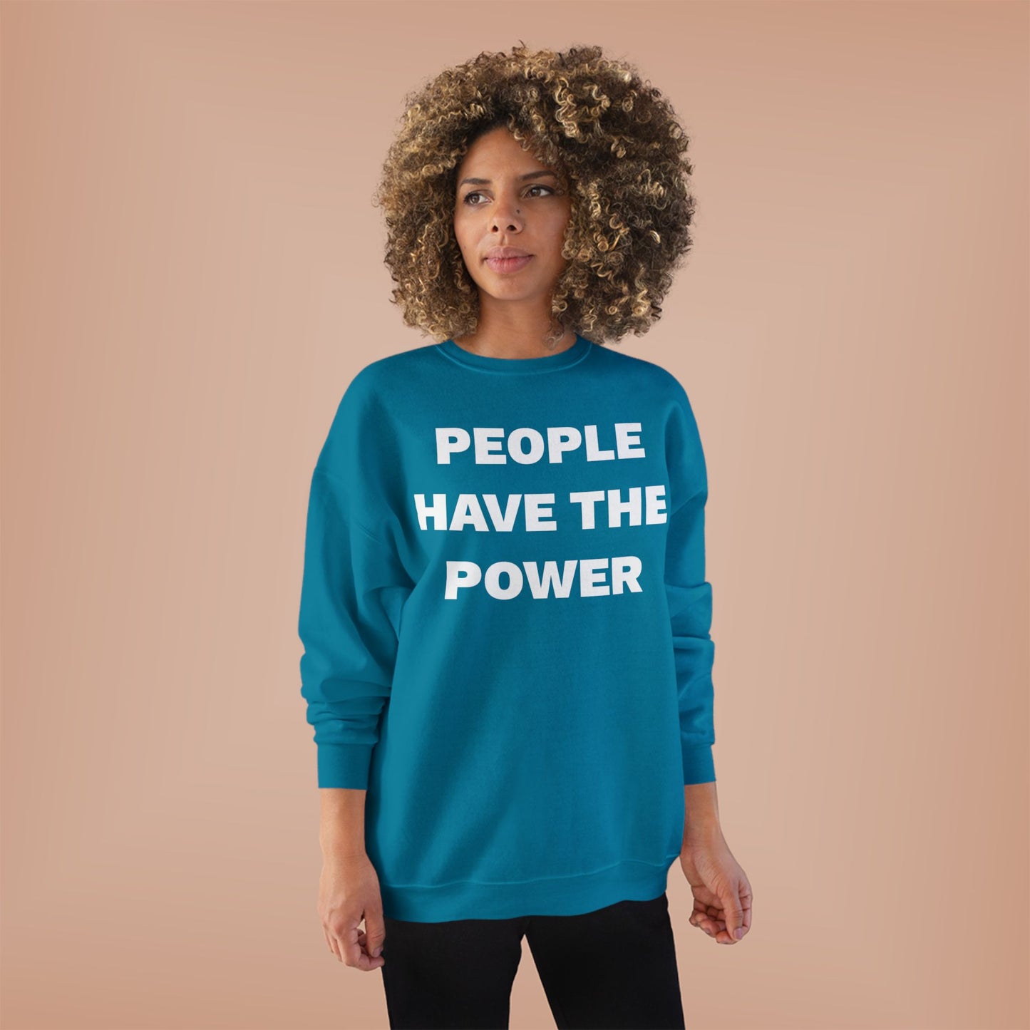 People Have The Power Unisex EcoSmart® Crewneck Sweatshirt- Many Colors