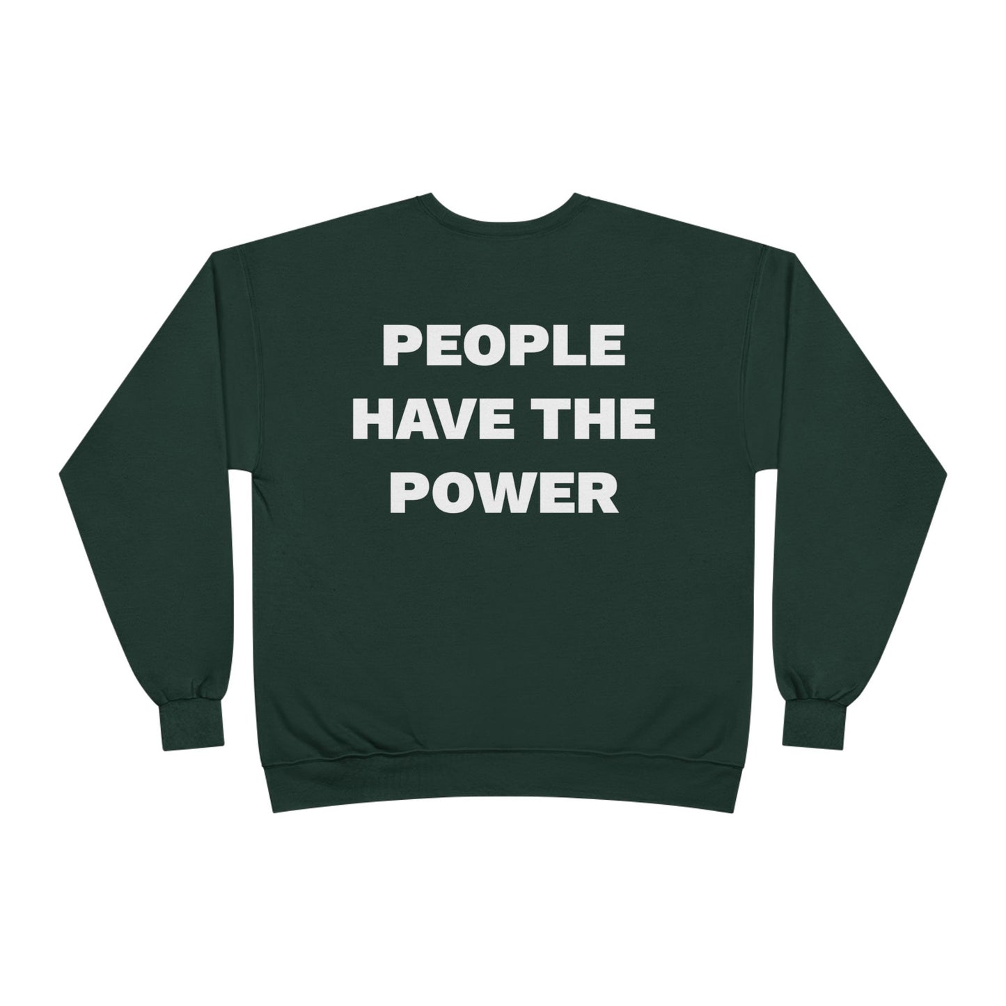 People Have The Power Unisex EcoSmart® Crewneck Sweatshirt- Many Colors