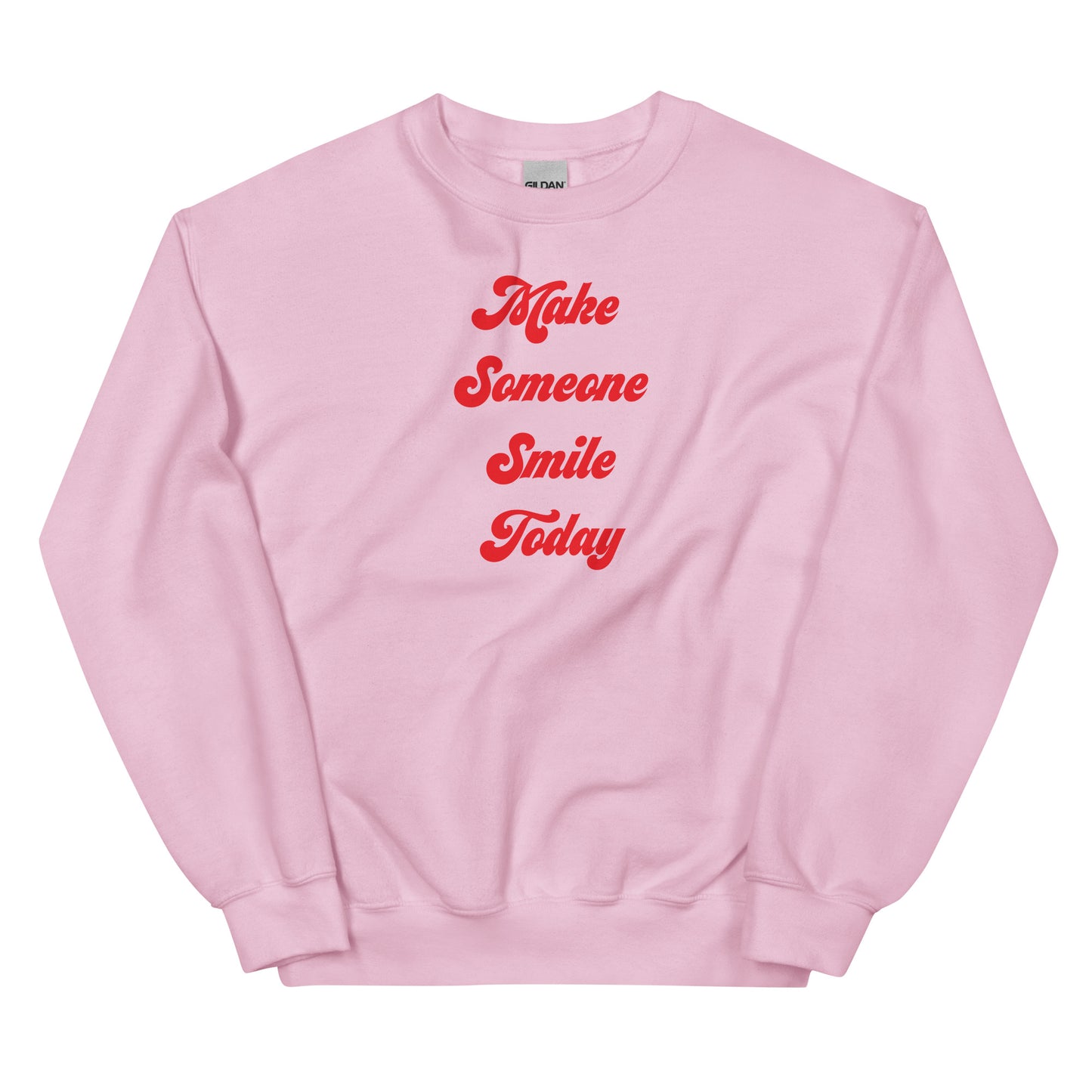 Make Someone Smile Unisex Sweatshirt!