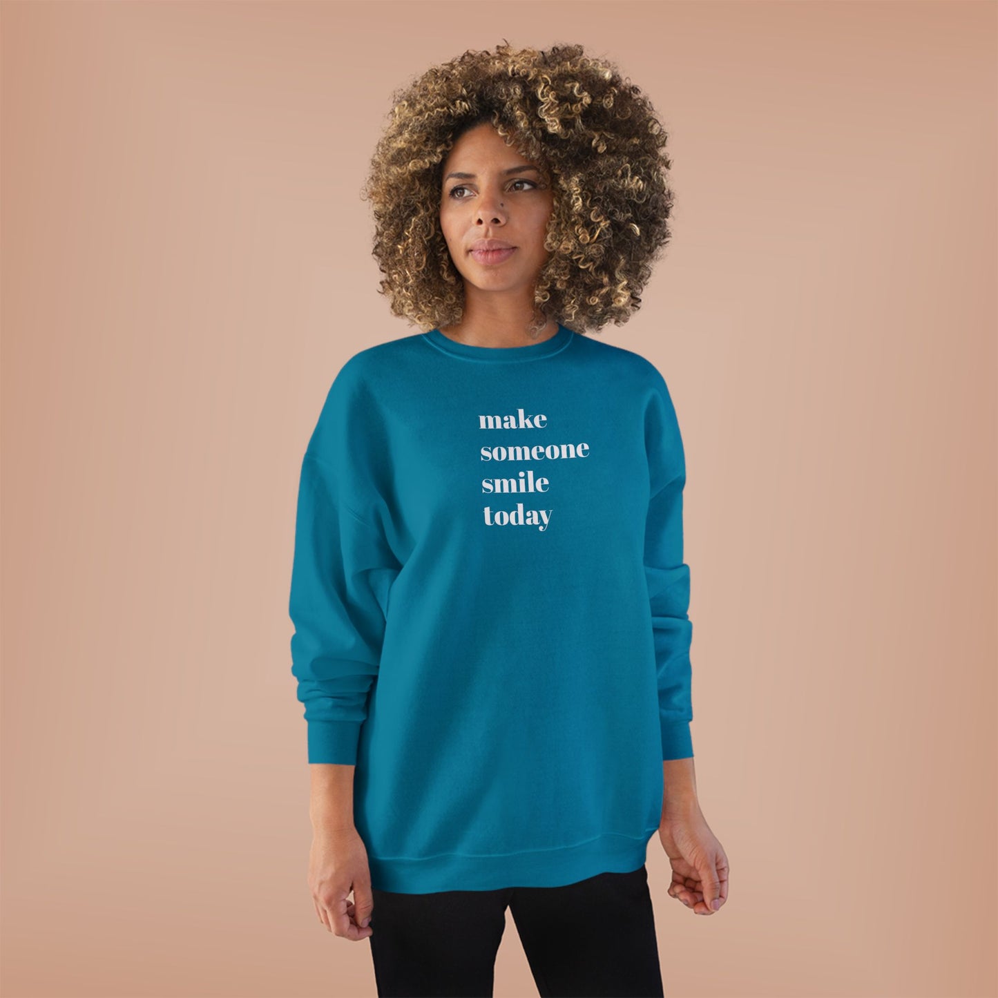 Make Someone Smile Today Crewneck Sweatshirt