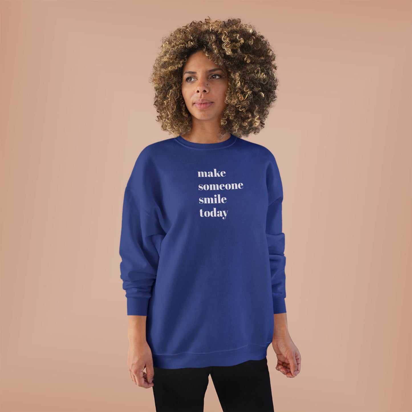 Make Someone Smile Today Crewneck Sweatshirt