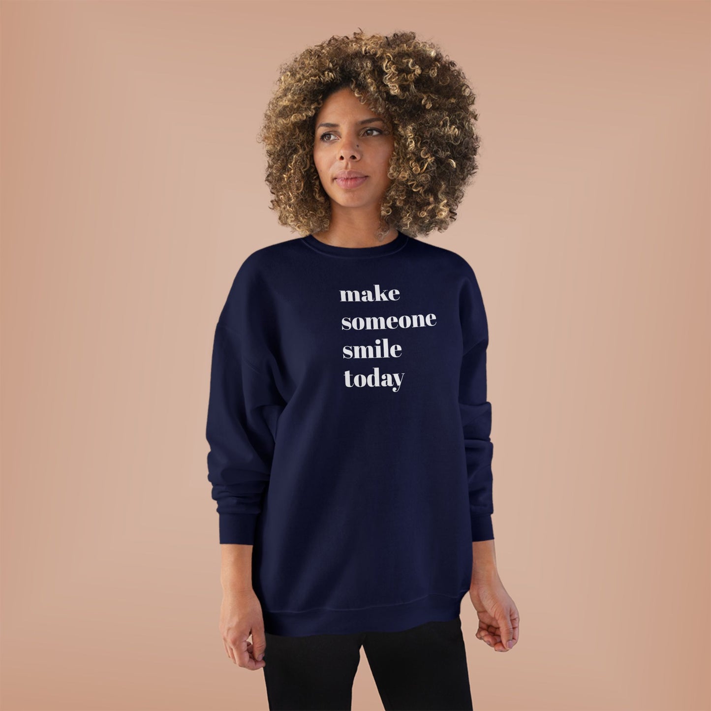 Make Someone Smile Today Crewneck Sweatshirt