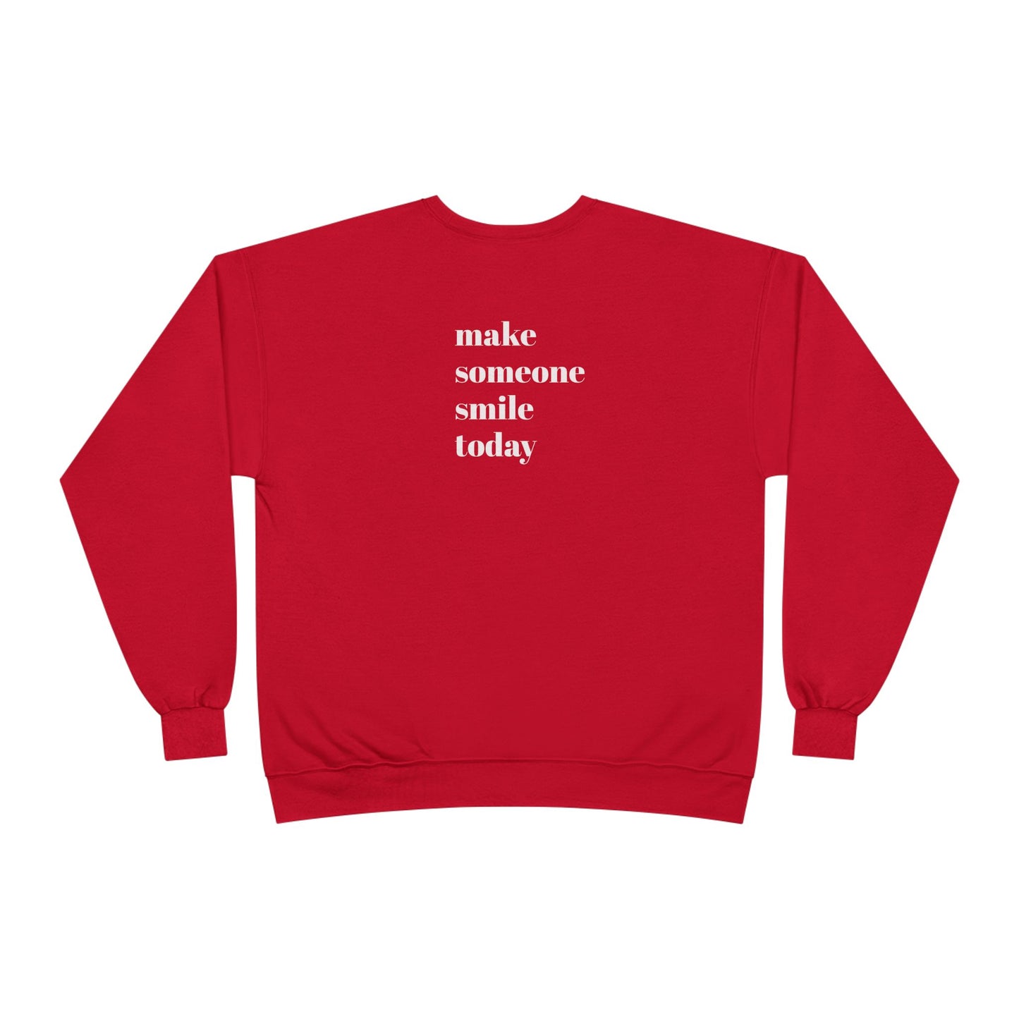 Make Someone Smile Today Crewneck Sweatshirt