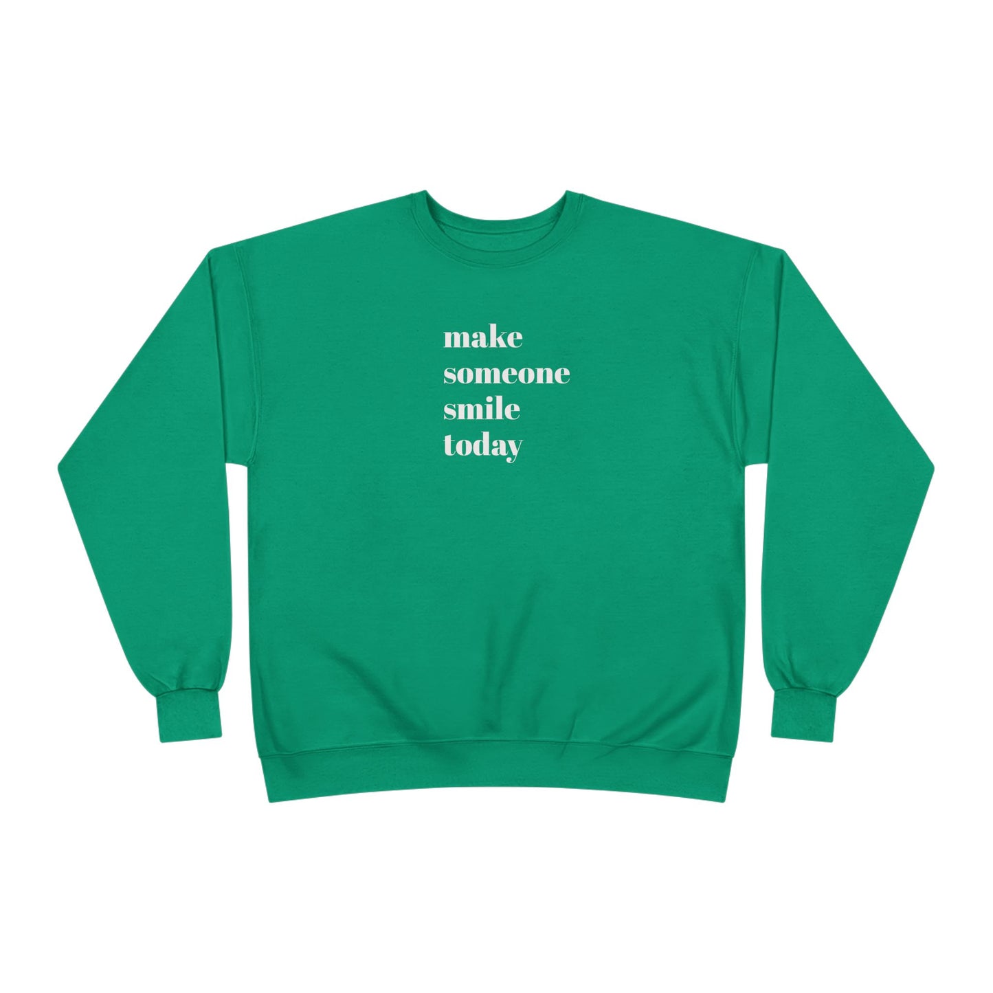 Make Someone Smile Today Crewneck Sweatshirt