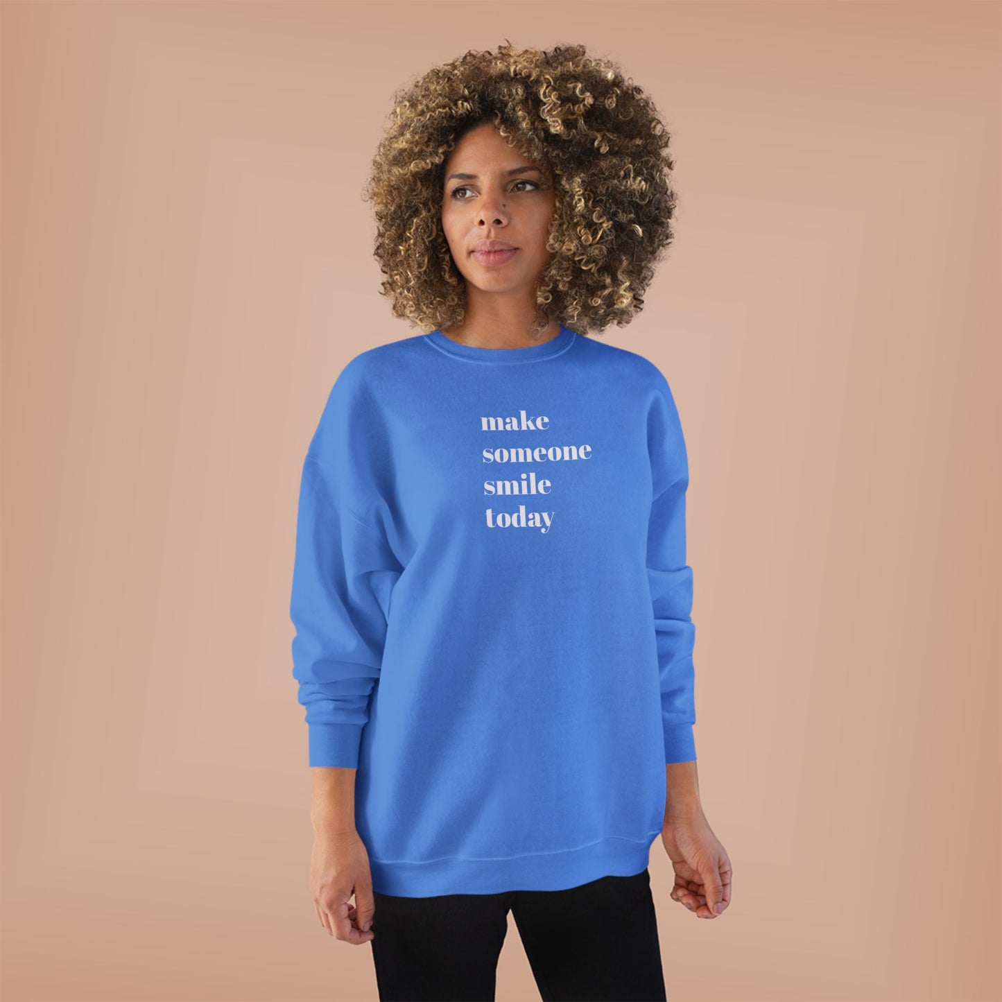 Make Someone Smile Today Crewneck Sweatshirt