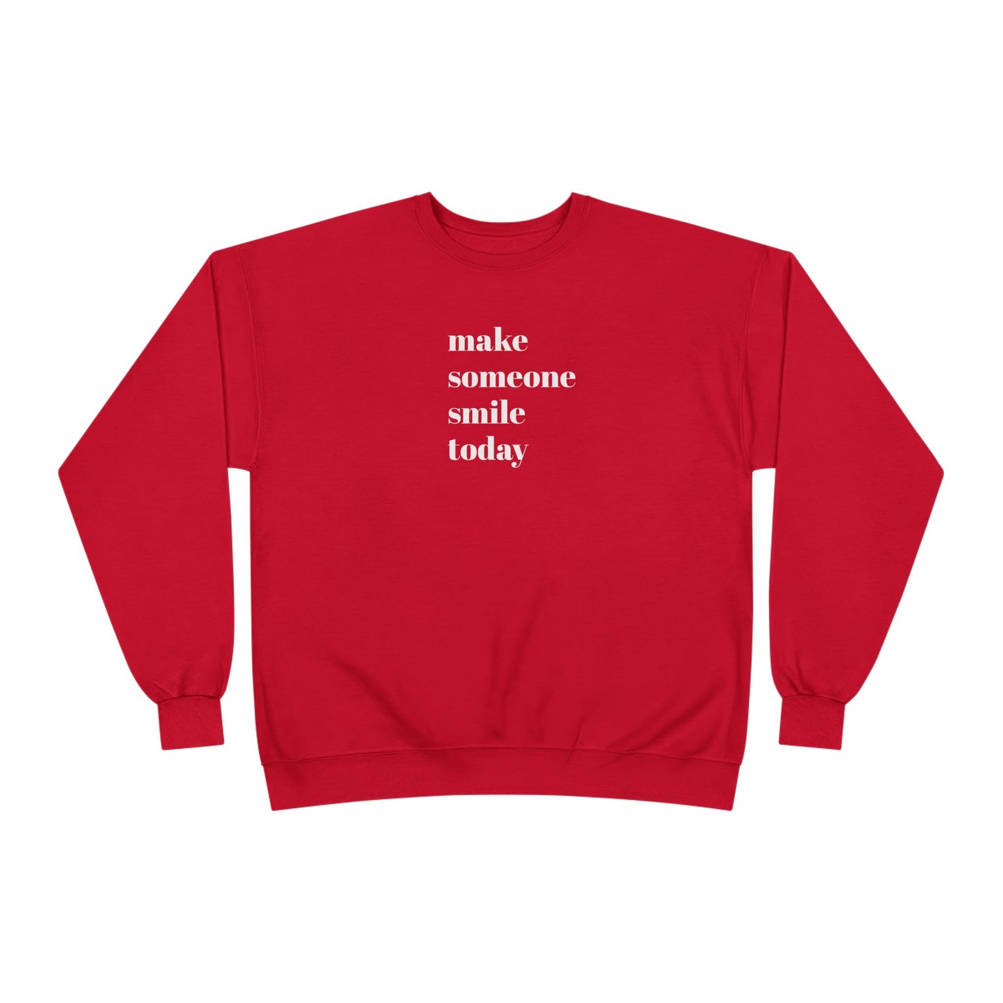Make Someone Smile Today Crewneck Sweatshirt