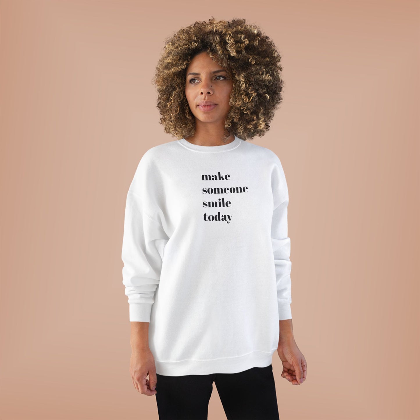 Make Someone Smile Today Crewneck Sweatshirt