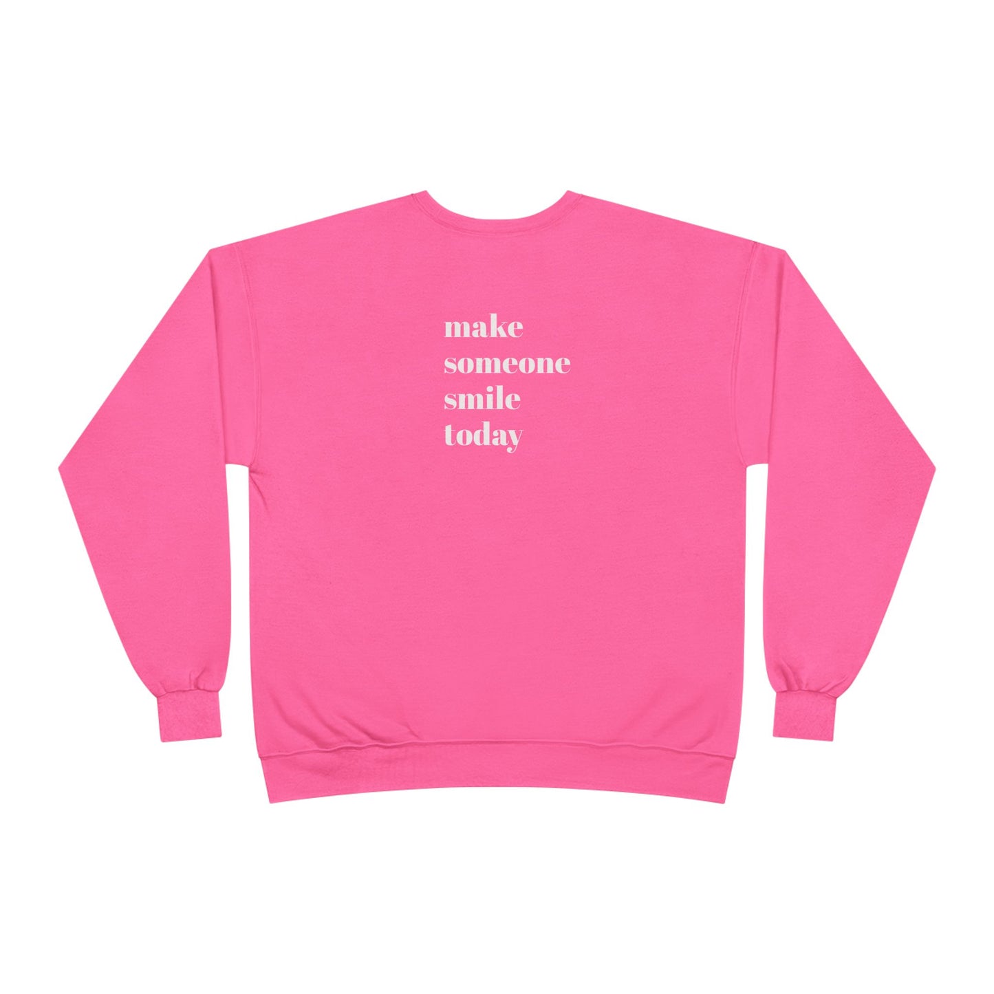 Make Someone Smile Today Crewneck Sweatshirt