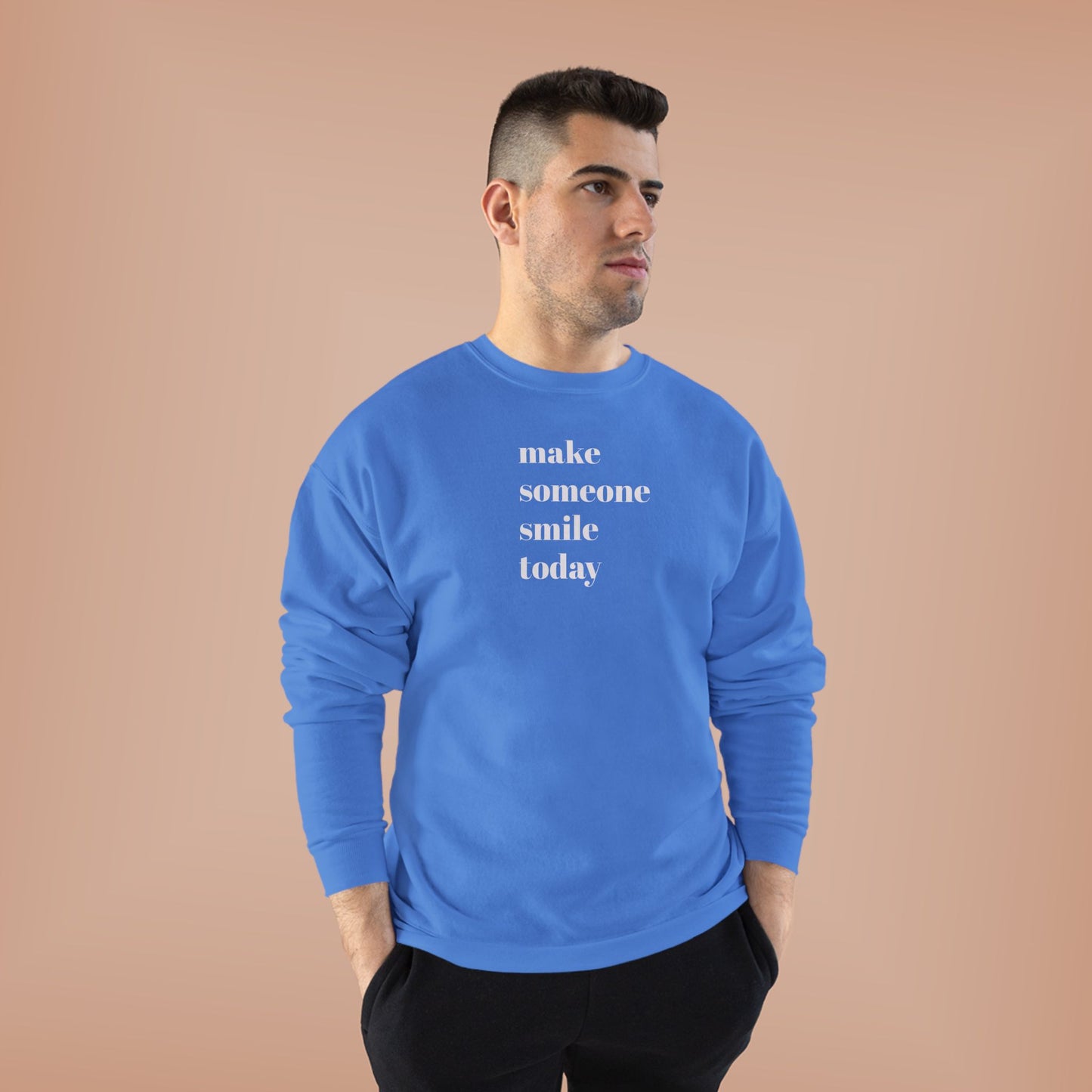 Make Someone Smile Today Crewneck Sweatshirt