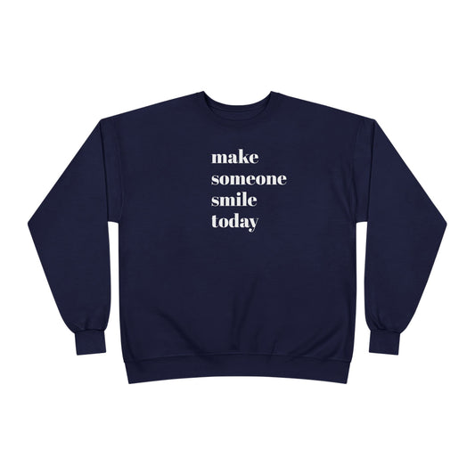 Make Someone Smile Today Crewneck Sweatshirt